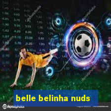 belle belinha nuds